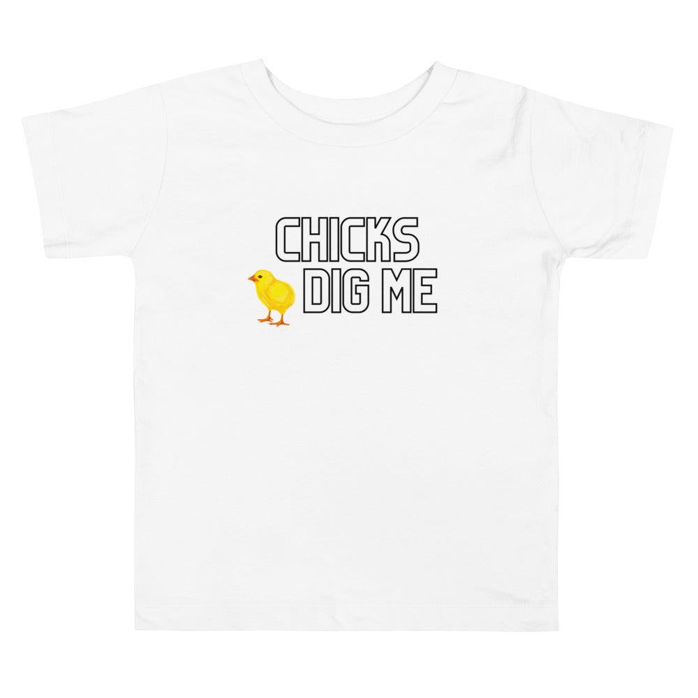 Chicks Dig Me Toddler Tee