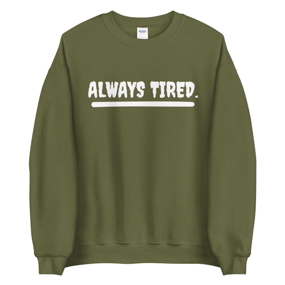 Always Tired Crew Neck Sweater Military Green