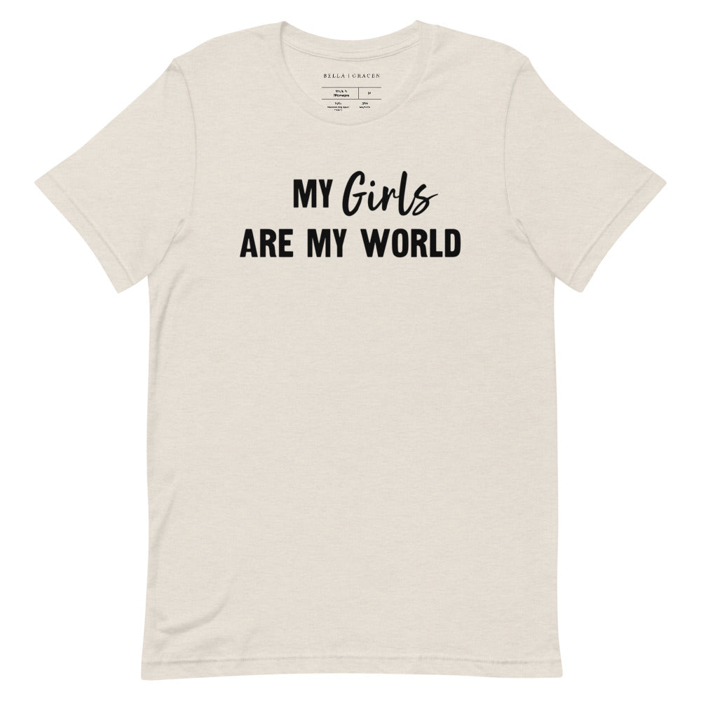 My Girls Are My World T-Shirt Heather Dust