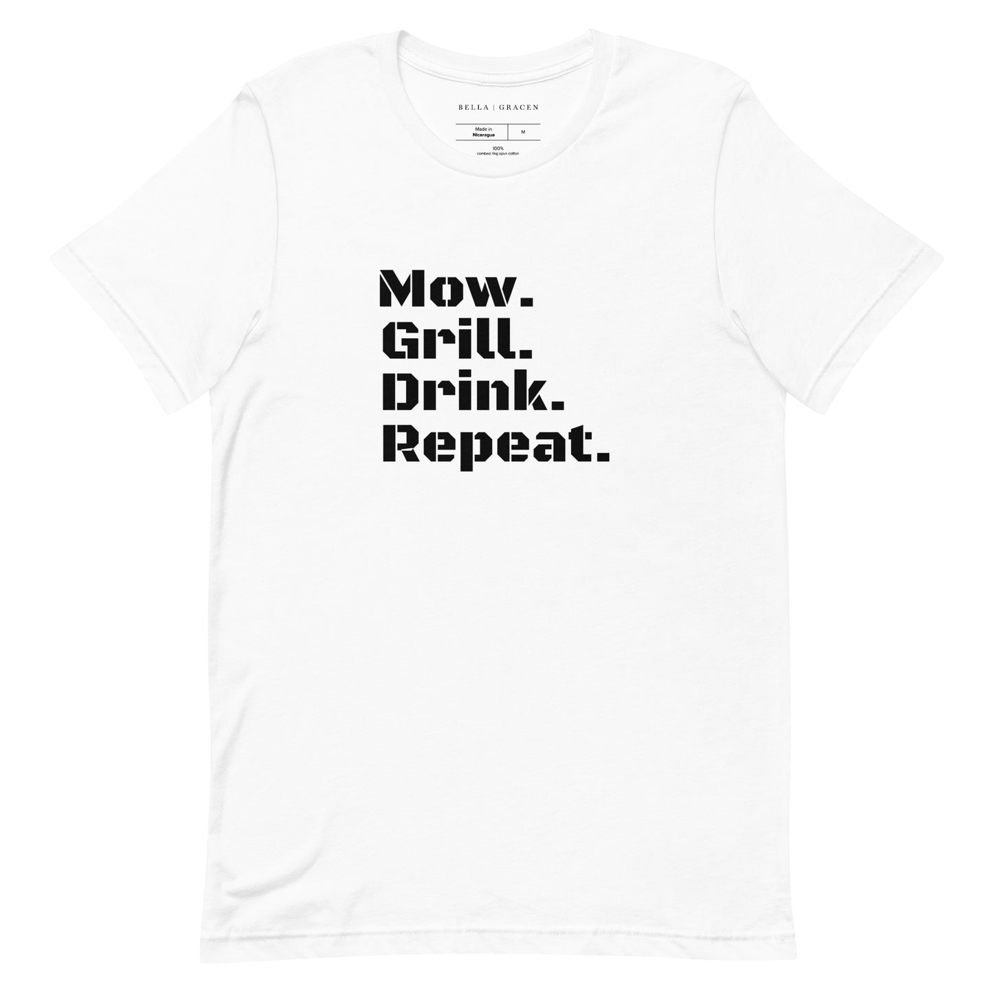 Mow. Grill. Drink. Repeat. T-Shirt White